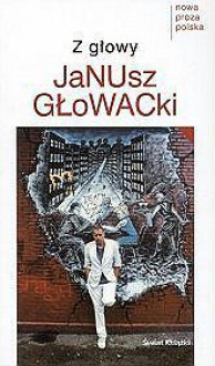 Z głowy - Janusz Głowacki