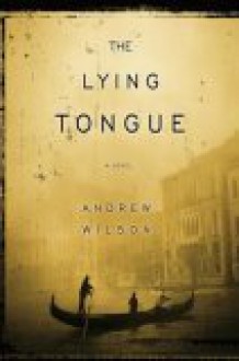 The Lying Tongue - Andrew Wilson