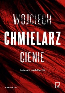 Cienie - Wojciech Chmielarz