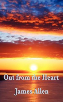 Out From the Heart - James Allen