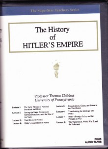 The History of Hitler's Empire, (The Great Courses on Tape.)(FOUR AUDIO CASSETTE TAPES.) - Professor Thomas Childers