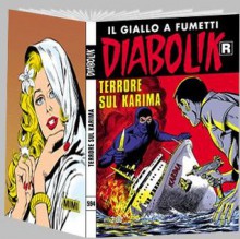 Diabolik R n. 594: Terrore sul Karima - Mario Gomboli, Patricia Martinelli, Stefano Toldo, Franco Paludetti