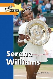 Serena Williams - Michael V. Uschan