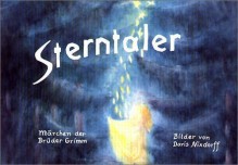 Sterntaler - Brothers Grimm, Jacob Grimm, Wilhelm Grimm, Doris Nixdorf