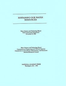 Sustaining Our Water Resources - Water Science and Technology Board, National Research Council