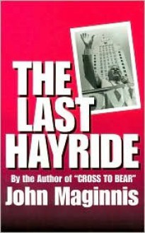 The Last Hayride - John Maginnis