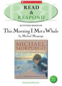 This Morning I Met a Whale - Jillian Powell, Michael Morpurgo