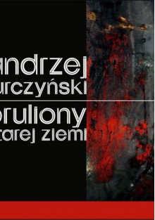 Bruliony starej ziemi - Andrzej Turczyński