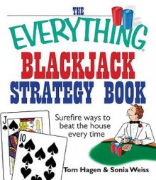 Everything Blackjack Strategy - tom Hagen, Sonia Weiss