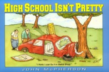 Close To Home: High School Isn't Pretty - John McPherson