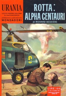 Rotta: Alpha Centauri - Richard Bessière, Andreina Negretti