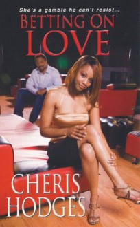 Betting On Love - Cheris Hodges