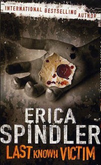 Last Known Victim - Erica Spindler