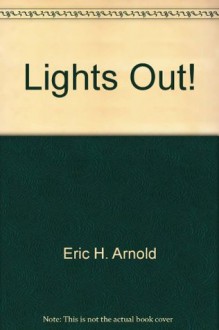 Lights out!: Kids talk about summer camp - Eric Arnold, Jeffrey Loeb