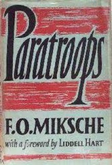 Paratroops - F.O. Miksche, B.H. Liddell Hart