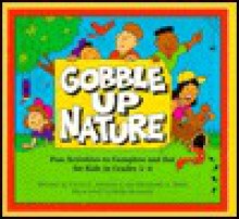 Gobble Up Nature - Carol A. Johmann, Elizabeth Rieth