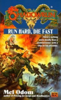 Run Hard, Die Fast - Mel Odom