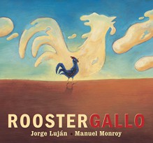 Rooster / Gallo - Jorge Luján, Manuel Monroy