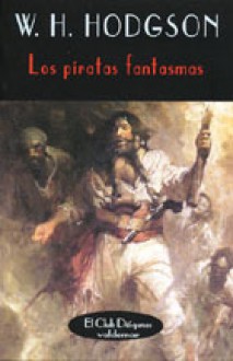 Los piratas fantasmas - William Hope Hodgson