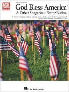 God Bless America and Other Songs for a Better Nation - Irving Berlin, Hal Leonard Publishing Corporation