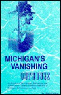 Michigan's Vanishing Outhouse - Bruce Carlson