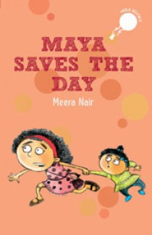 Maya Saves the Day - Meera Nair