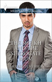 The Sheikh and the Surrogate Mum - Meredith Webber