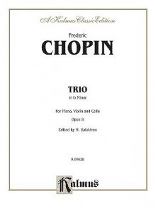 Piano Trio in G Minor, Op. 8: Piano, Violin, & Cello - Frédéric Chopin