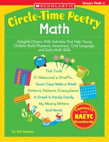 Circle-Time Poetry: Math: Delightful Poems With Activities That Help Young Children Build Phonemic Awareness, Oral Language, and Early Math Skills - Jodi Simpson