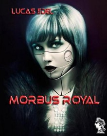 Morbus Royal - Lucas Edel