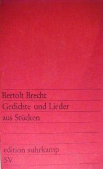 Gedichte und Lieder aus Stücken - Bertolt Brecht