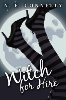 Witch for Hire - N.E. Conneely