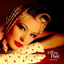 The Pin-Up Poet - Andrea Grant