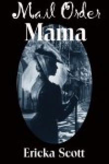 Mail Order Mama - Ericka Scott