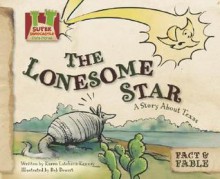 The Lonesome Star: A Story about Texas - Karen Latchana Kenney