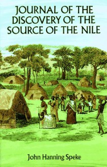 Journal of the Discovery of the Source of the Nile - John Hanning Speke