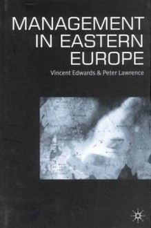 Management in Eastern Europe - Vincent Edwards