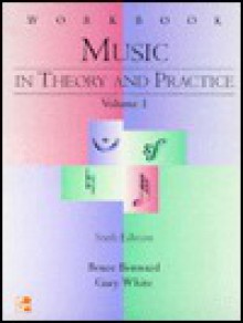 Student Workbook for Use with Music in Theory and Practice, Volume 1 (Spiral) - Bruce Benward, Gary C. White