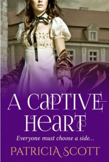 A Captive Heart - Patricia Scott