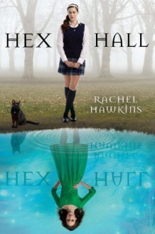 Hex Hall by Hawkins, Rachel (2010) Hardcover - Rachel Hawkins