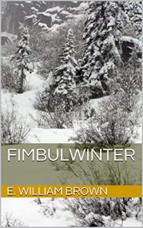 Fimbulwinter (Daniel Black Book 1) - E. William Brown