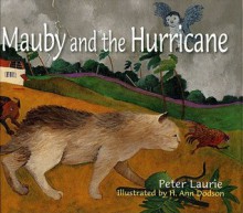 Mauby and the Hurricane - Peter Laurie, H. Ann Dodson