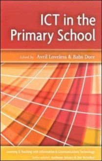 Ict in the Primary School - Babs Dore