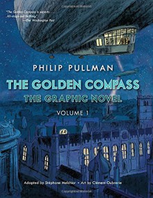 The Golden Compass Graphic Novel, Volume 1 (His Dark Materials) - Philip Pullman