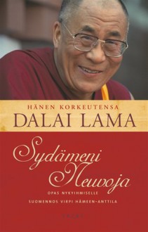 Sydämeni neuvoja: opas nykyihmiselle - Dalai Lama XIV, Virpi Hämeen-Anttila