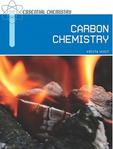 Carbon Chemistry - Krista West, Carolyn Arden Malkin