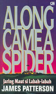 Jaring Maut si Labah-Labah - Along Came a Spider - Diniarty Pandia, James Patterson