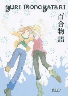 Yuri Monogatari, Volume 6 - ALC Publishing