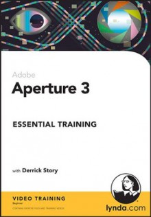 Aperture 3 Essential Training - Derrick Story