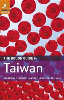 The Rough Guide to Taiwan - Stephen Keeling